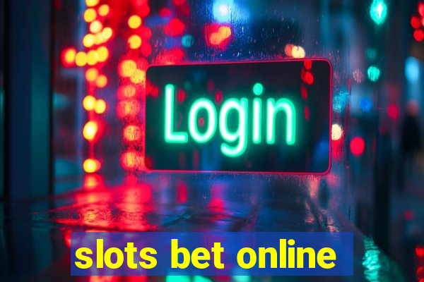 slots bet online