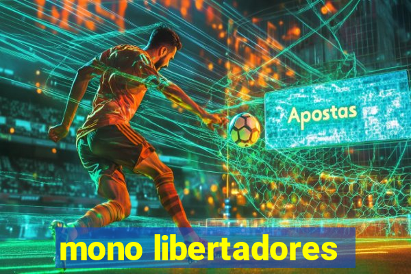 mono libertadores