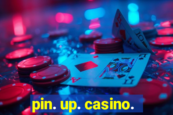 pin. up. casino.