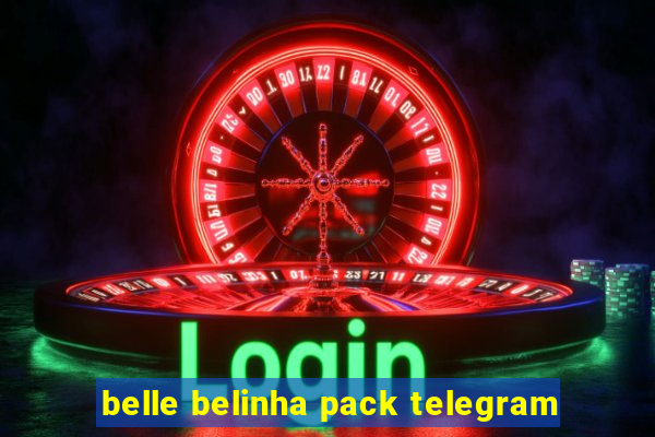 belle belinha pack telegram