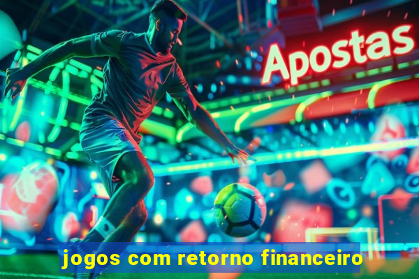 jogos com retorno financeiro