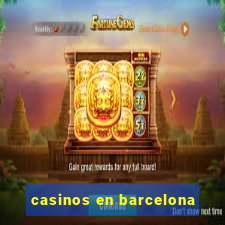 casinos en barcelona