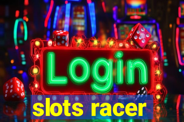 slots racer