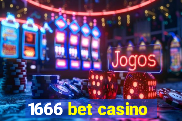 1666 bet casino