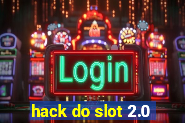 hack do slot 2.0