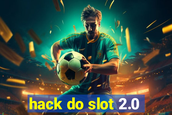 hack do slot 2.0