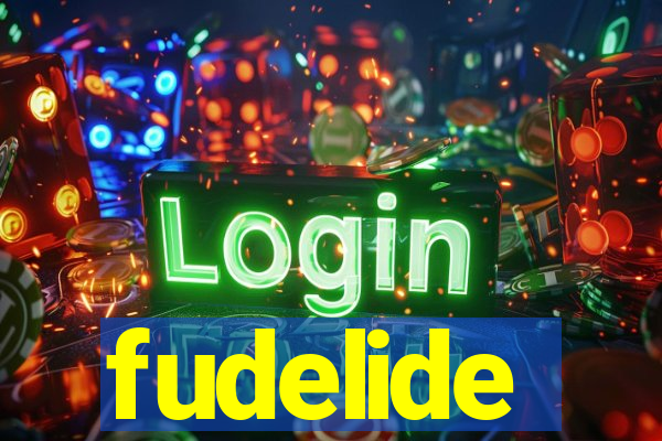 fudelide