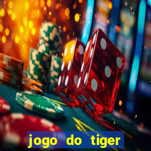 jogo do tiger bonus sem deposito