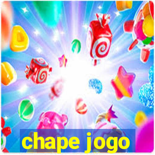 chape jogo