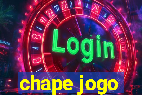 chape jogo