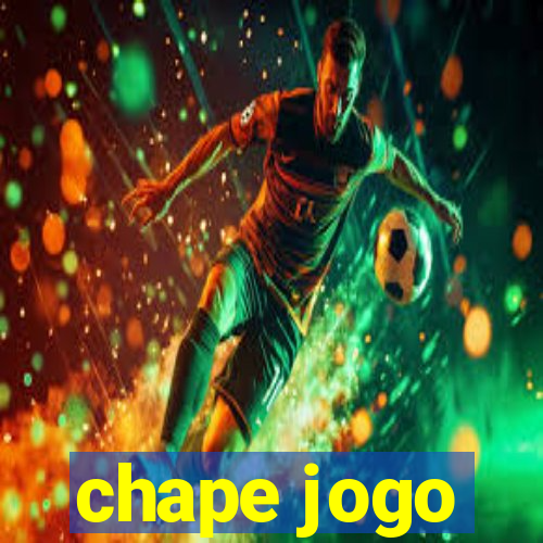 chape jogo