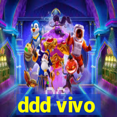 ddd vivo