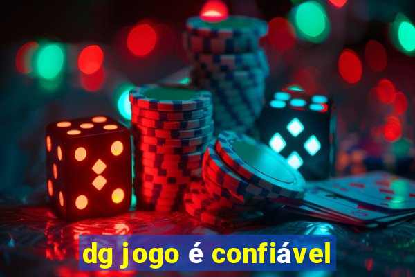 dg jogo é confiável