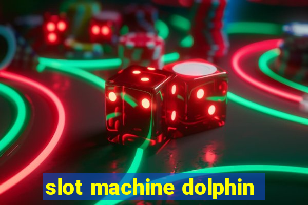 slot machine dolphin