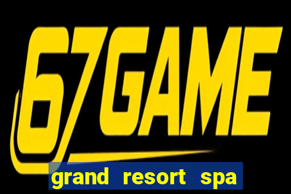 grand resort spa casino iguazu