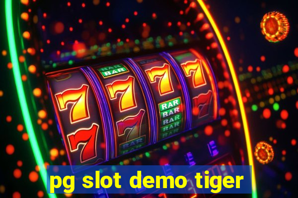 pg slot demo tiger