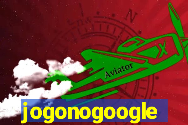 jogonogoogle