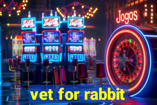 vet for rabbit