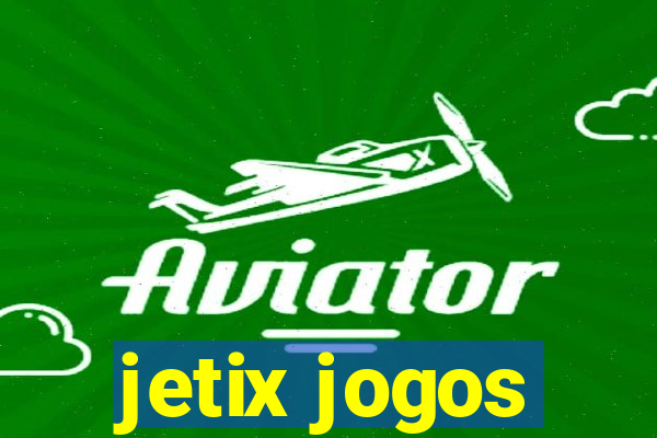 jetix jogos