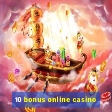 10 bonus online casino