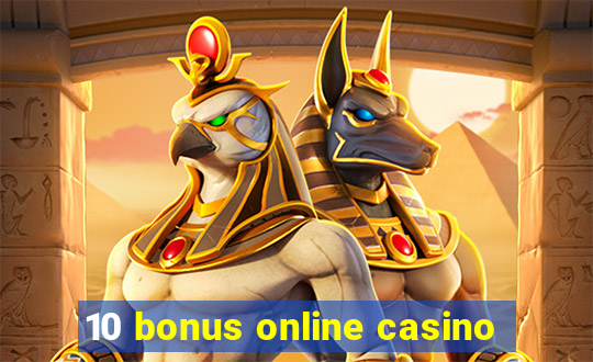 10 bonus online casino