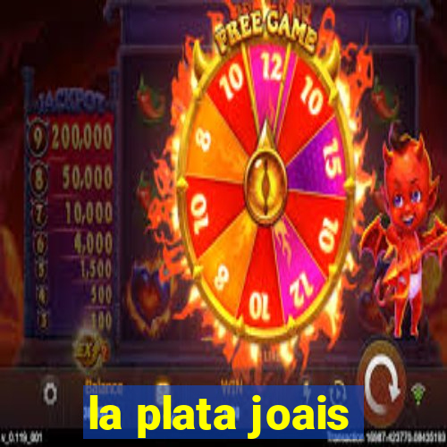 la plata joais