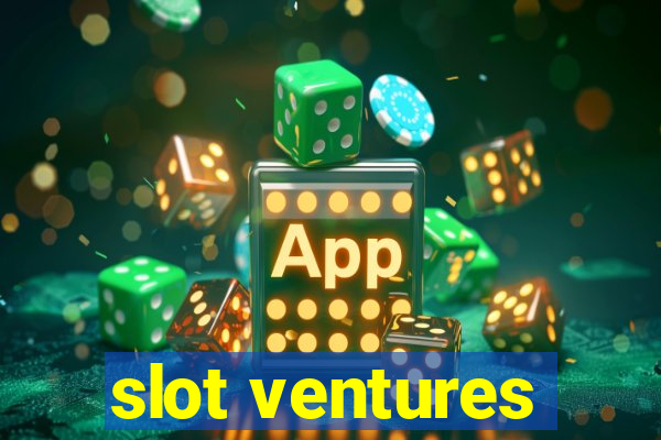 slot ventures