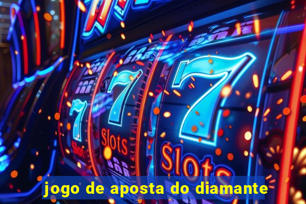 jogo de aposta do diamante