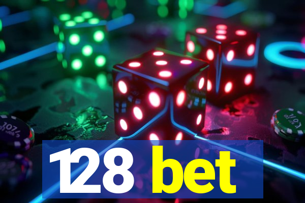 128 bet