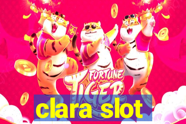 clara slot