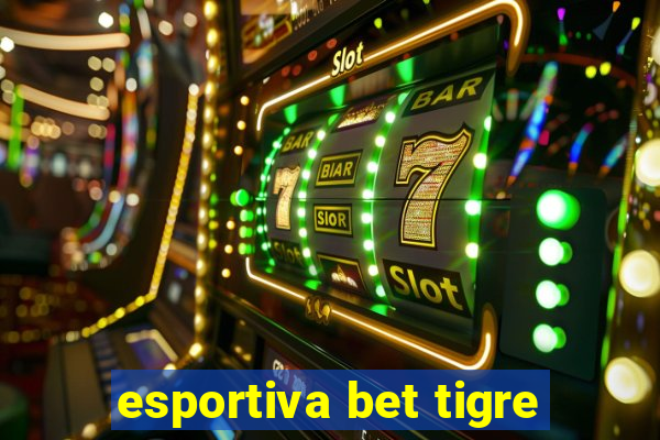 esportiva bet tigre