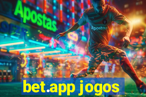 bet.app jogos