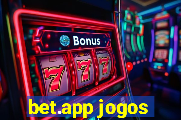 bet.app jogos