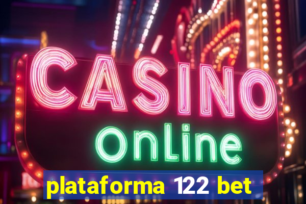 plataforma 122 bet