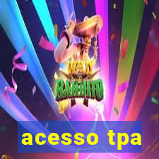 acesso tpa