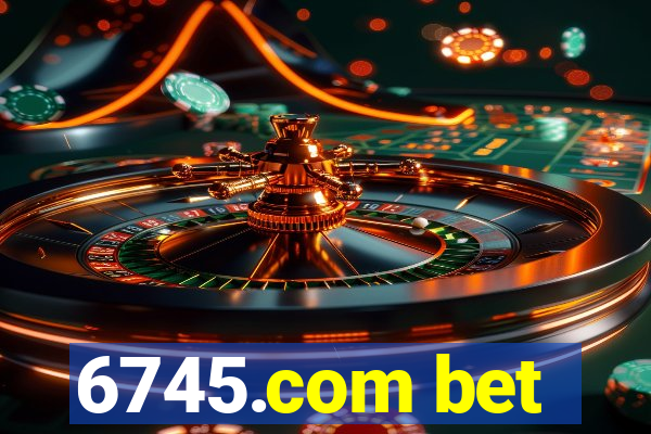 6745.com bet