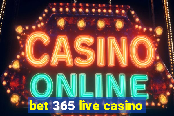 bet 365 live casino