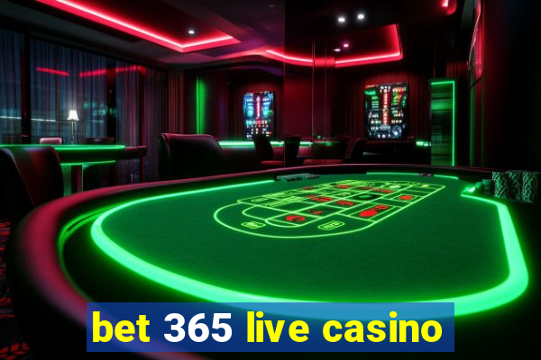 bet 365 live casino