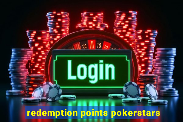 redemption points pokerstars