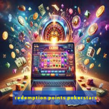 redemption points pokerstars