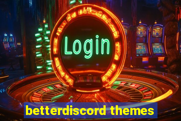 betterdiscord themes