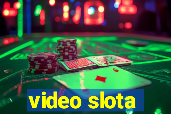 video slota