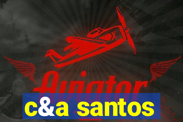 c&a santos