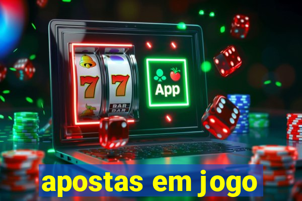 apostas em jogo