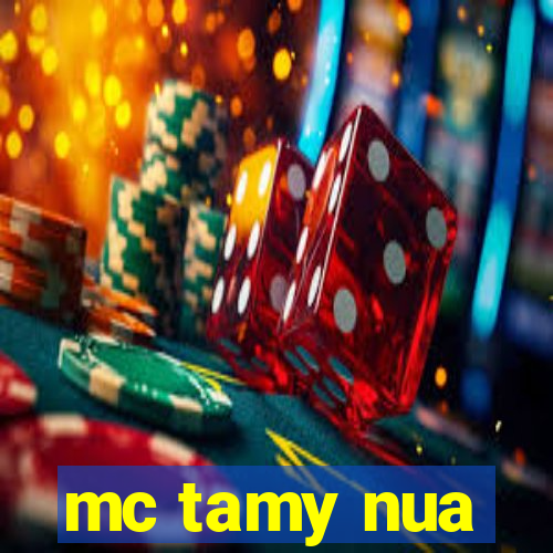 mc tamy nua