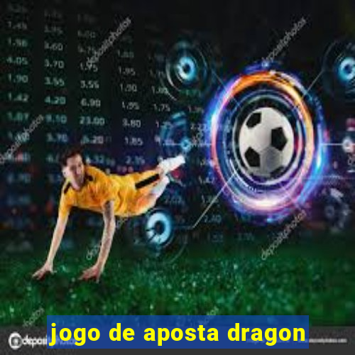 jogo de aposta dragon