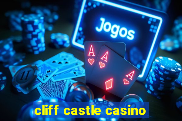 cliff castle casino