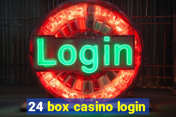 24 box casino login