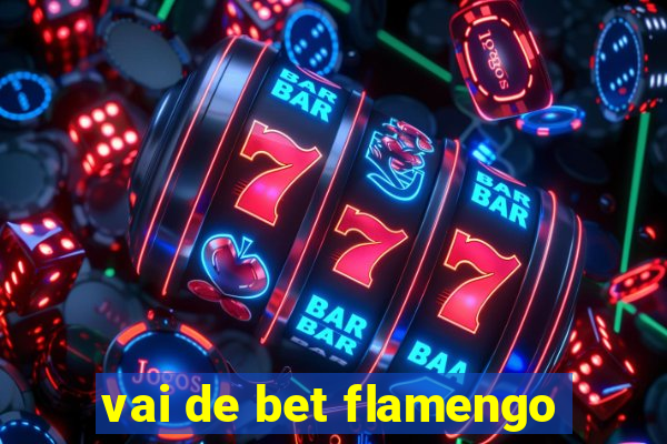 vai de bet flamengo