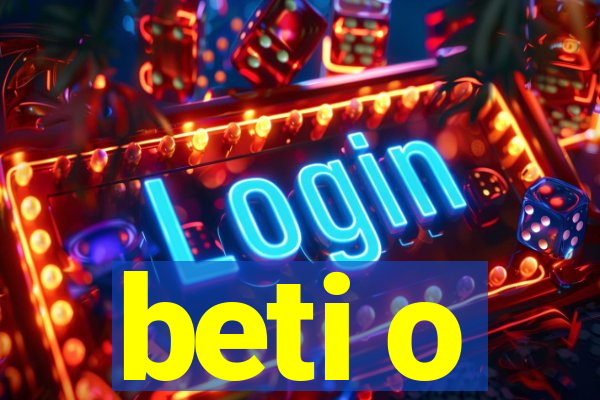 beti o